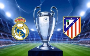Полуфинал Лиги чемпионов: «Реал Мадрид»-«Атлетико»