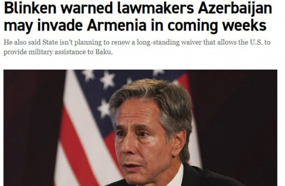 Блинкен предупредил конгрессменов, что Азербайджан может вторгнуться в Армению – «Politico»